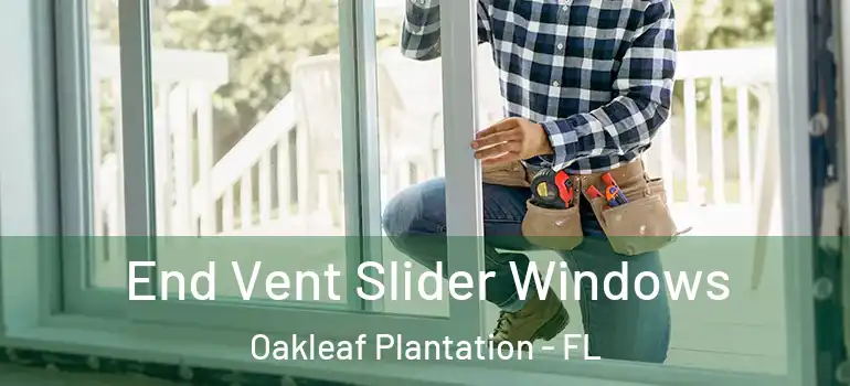  End Vent Slider Windows Oakleaf Plantation - FL