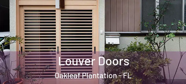  Louver Doors Oakleaf Plantation - FL