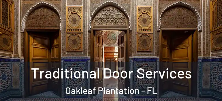  Traditional Door Services Oakleaf Plantation - FL